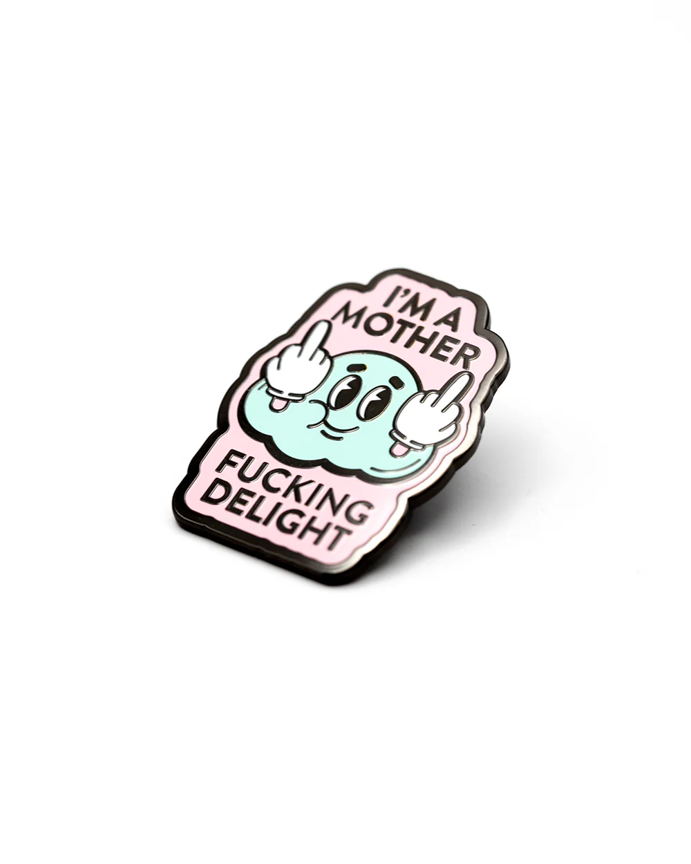 I'm a Mother F*cking Delight - Enamel Pin - Image 4