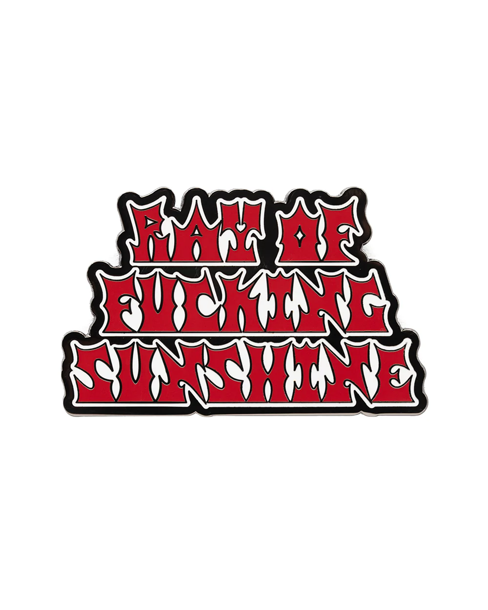 Ray Of F*cking Siunshine - Enamel Pin
